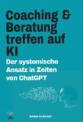 Cover-Bild zum Titel 'Coaching und Beratung treffen auf KI' von 'Markus Edenhauser'