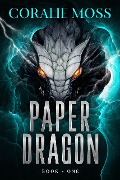 Cover-Bild zum Titel 'Paper Dragon (Shifters in the Underlands Urban Fantasy)' von 'Coralie Moss'