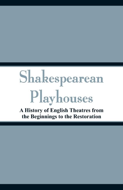 Shakespearean Playhouses - Joseph Quincy Adams