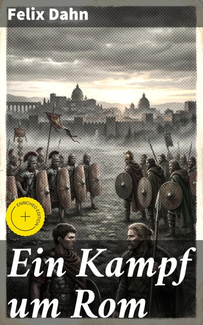 Ein Kampf um Rom - Felix Dahn