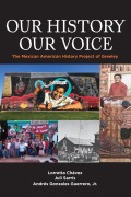 Cover-Bild zum Titel 'Our History Our Voice' von 'Lorretta Chavez, Juli Sarris, Andres Gonzales Guerrero'