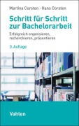 Cover-Bild zum Titel 'Schritt für Schritt zur Bachelorarbeit' von 'Martina Corsten, Hans Corsten'