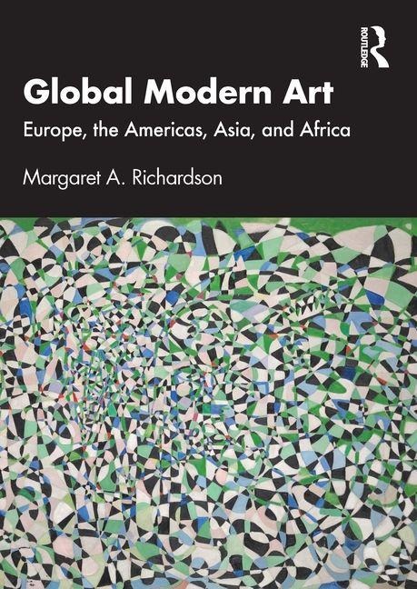 Global Modern Art - Margaret A. Richardson