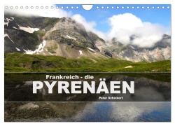 Cover-Bild zum Titel 'Frankreich - die Pyrenäen (Wandkalender 2026 DIN A4 quer), CALVENDO Monatskalender' von 'Peter Schickert'