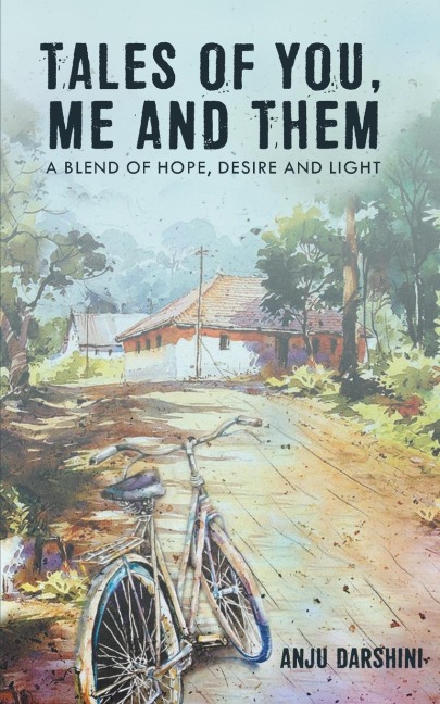 Tales of You, Me and Them - Anju Darshini