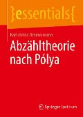 Abzähltheorie nach Pólya - Karl-Heinz Zimmermann