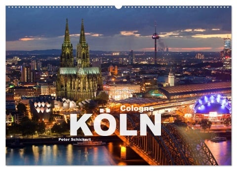 Cologne - Köln (Wandkalender 2024 DIN A2 quer), CALVENDO Monatskalender - Peter Schickert