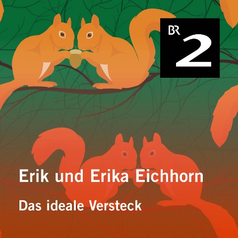 Erik und Erika Eichhorn: Das ideale Versteck - Eo Borucki