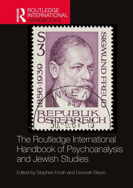 The Routledge International Handbook of Psychoanalysis and Jewish Studies - 
