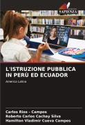 Cover-Bild zum Titel 'L'ISTRUZIONE PUBBLICA IN PERÙ ED ECUADOR' von 'Carlos Rios - Campos, Roberto Carlos Cachay Silva, Hamilton Vladimir Cueva Campos'