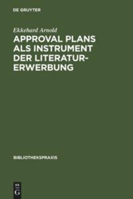 Approval plans als Instrument der Literaturerwerbung - Ekkehard Arnold