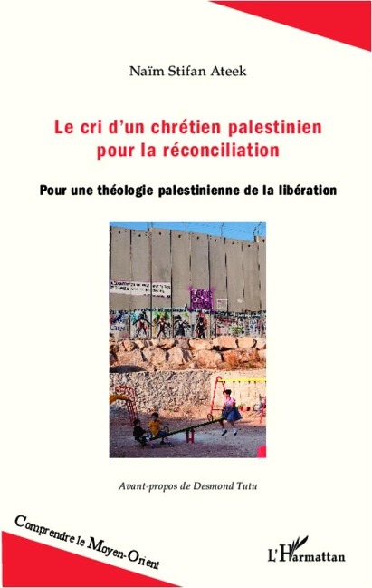 Le cri d'un chrétien palestinien pour la réconciliation - Ateek