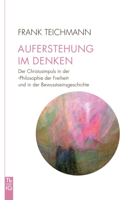 Auferstehung im Denken - Frank Teichmann