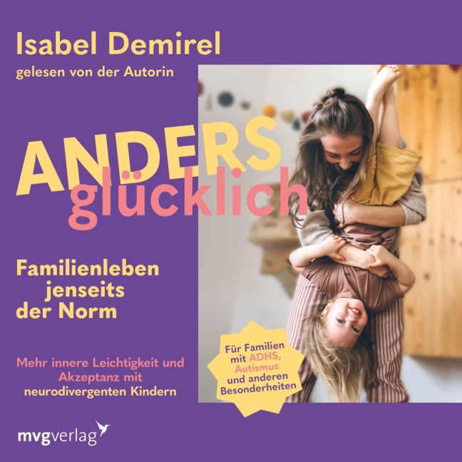 Anders glücklich ¿ Familienleben jenseits der Norm - Isabel Demirel