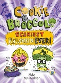 Cookie & Broccoli: Scariest Halloween Ever! - Bob Mcmahon