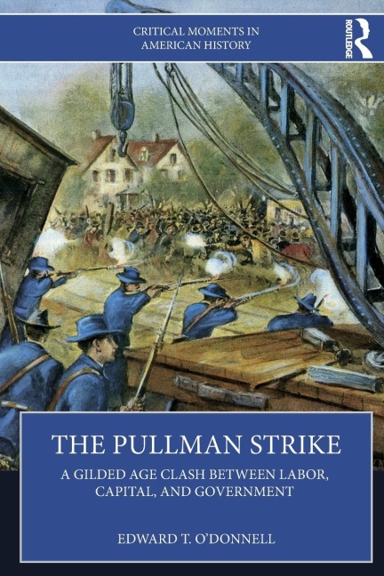 The Pullman Strike - Edward T. O'Donnell