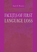 Cover-Bild zum Titel 'Face[t]s of First Language Loss' von 'Sandra G. Kouritzin'