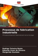 Cover-Bild zum Titel 'Processus de fabrication industrielle' von 'Rodrigo Teixeira Bento, Eduardo César de Oliveira, Margarida Szurkalo'