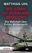 Cover-Bild zum Titel 'Wie stark ist Russland wirklich?' von 'Matthias Uhl'