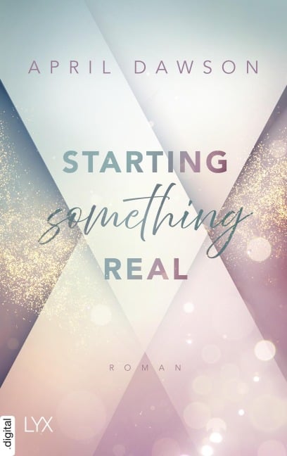 Starting Something Real - April Dawson