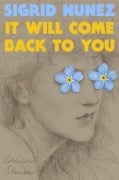 Cover-Bild zum Titel 'It Will Come Back to You' von 'Sigrid Nunez'