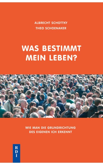 Was bestimmt mein Leben - Albrecht Schottky, Theo Schoenaker