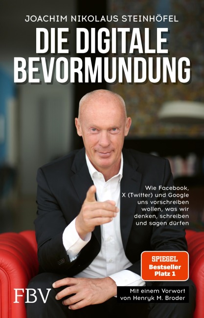 Die digitale Bevormundung - Joachim Steinhöfel