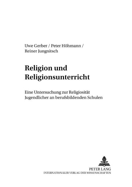 Religion und Religionsunterricht - Uwe Gerber, Reiner Jungnitsch, Peter Höhmann