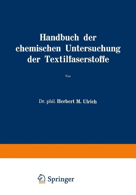 Handbuch der chemischen Untersuchung der Textilfaserstoffe - Herbert M. Ulrich