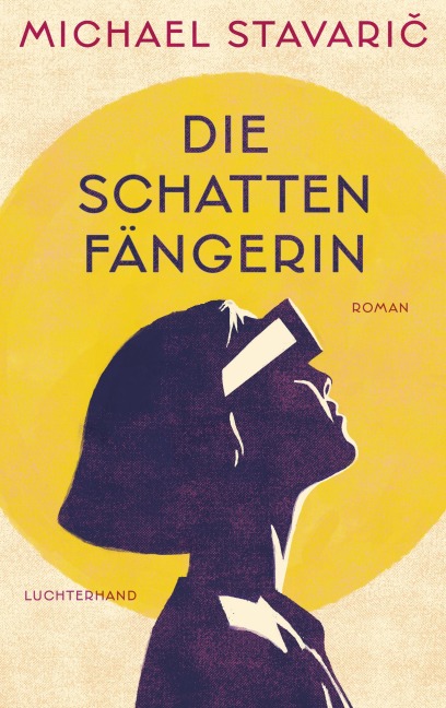 Die Schattenfängerin - Michael Stavari¿