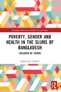 Cover-Bild zum Titel 'Poverty, Gender and Health in the Slums of Bangladesh' von 'Sabina Faiz Rashid'