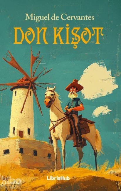 Don Kisot - Miguel De Cervantes