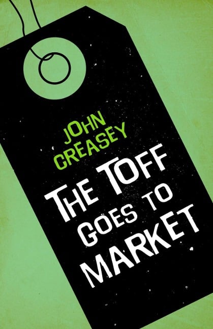 The Toff Goes to Market - John Creasey
