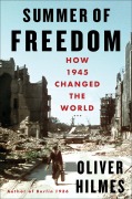 Cover-Bild zum Titel 'Summer of Freedom' von 'Oliver Hilmes'