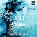Cover-Bild zum Titel 'Ohne Flügel fliegen' von 'Heike Bicher-Seidel'