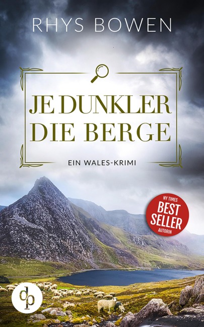 Je dunkler die Berge | Ein unterhaltsamer Wales-Krimi mit skurrilen Figuren - Rhys Bowen