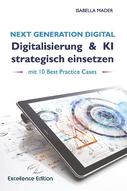 Next Generation Digital: Digitalisierung & KI strategisch einsetzen - Isabella Mader