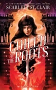 Cover-Bild zum Titel 'Coiled at the Roots' von 'Scarlett St Clair'