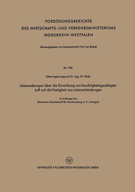 Untersuchungen über die Einwirkung von feuchtigkeitsgesättigter Luft auf die Festigkeit von Leimverbindungen - Wilhelm Küch