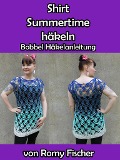 Cover-Bild zum Titel 'Shirt Summertime häkeln' von 'Romy Fischer'