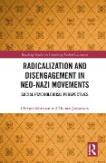 Cover-Bild zum Titel 'Radicalization and Disengagement in Neo-Nazi Movements' von 'Christer Mattsson, Thomas Johansson'