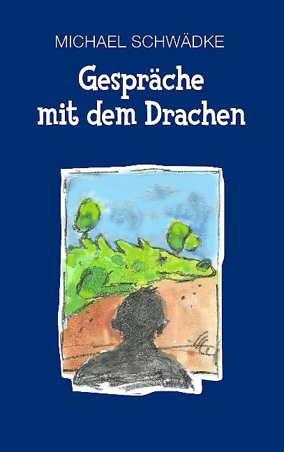 Gespräche mit dem Drachen - 
