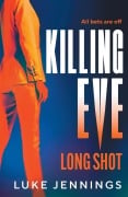 Cover-Bild zum Titel 'Killing Eve' von 'Luke Jennings'