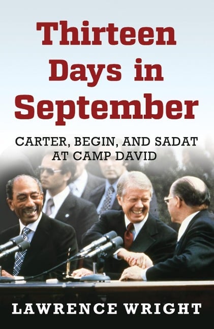 Thirteen Days in September - Lawrence Wright