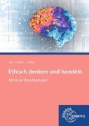 Cover-Bild zum Titel 'Ethisch denken und handeln' von 'Thorsten Mai, Frank Müller, Janina Müller'