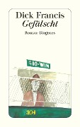 Cover-Bild zum Titel 'Gefälscht' von 'Dick Francis'