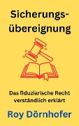 Cover-Bild zum Titel 'Grundzüge der Sicherungsübereignung' von 'Roy Dörnhofer'