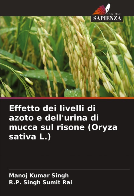Effetto dei livelli di azoto e dell'urina di mucca sul risone (Oryza sativa L.) - Manoj Kumar Singh, R. P. Singh Sumit Rai