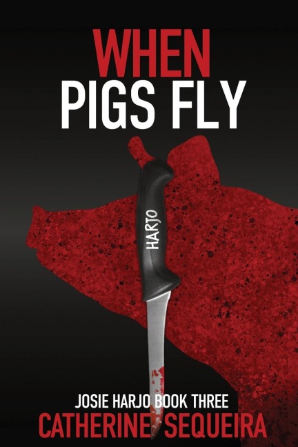When Pigs Fly - Catherine Sequeira