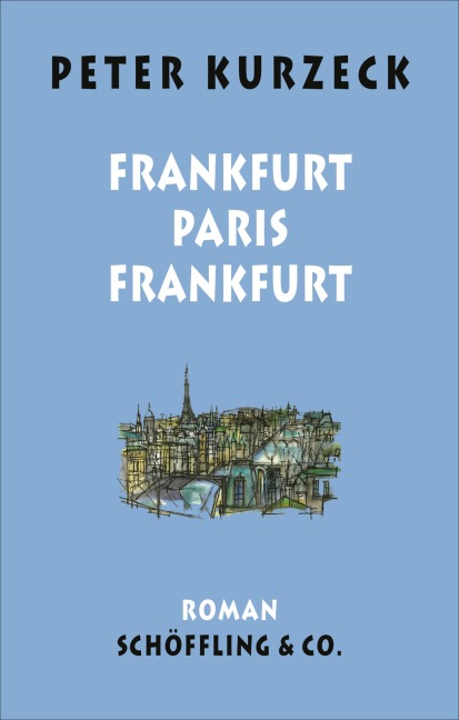 Frankfurt - Paris - Frankfurt - Peter Kurzeck